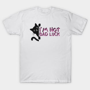 I'm Not Bad Luck Black Cats T-Shirt